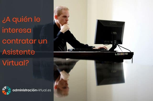 A Quién Le Interesa Contratar Un Asistente Virtual