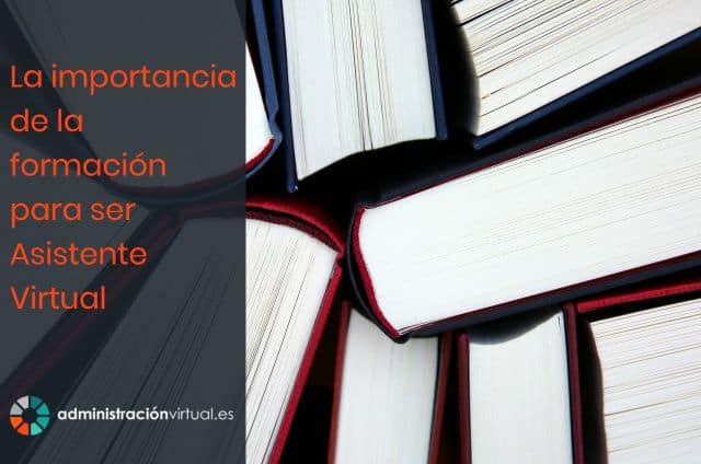 La Importancia De La Formación Para Ser Asistente Virtual
